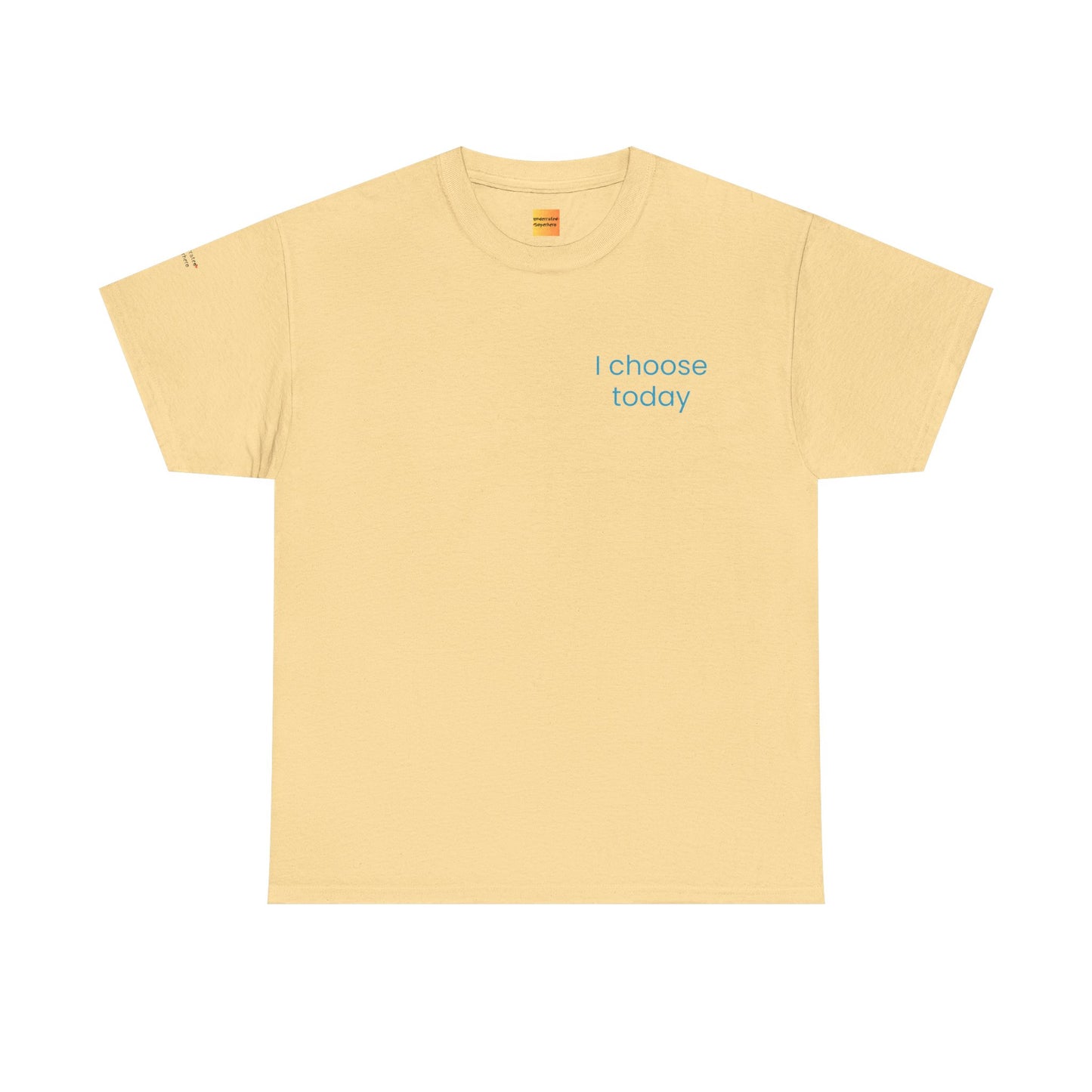 "I Choose Today" Recovery & Growth T-Shirt - First Steps Collection