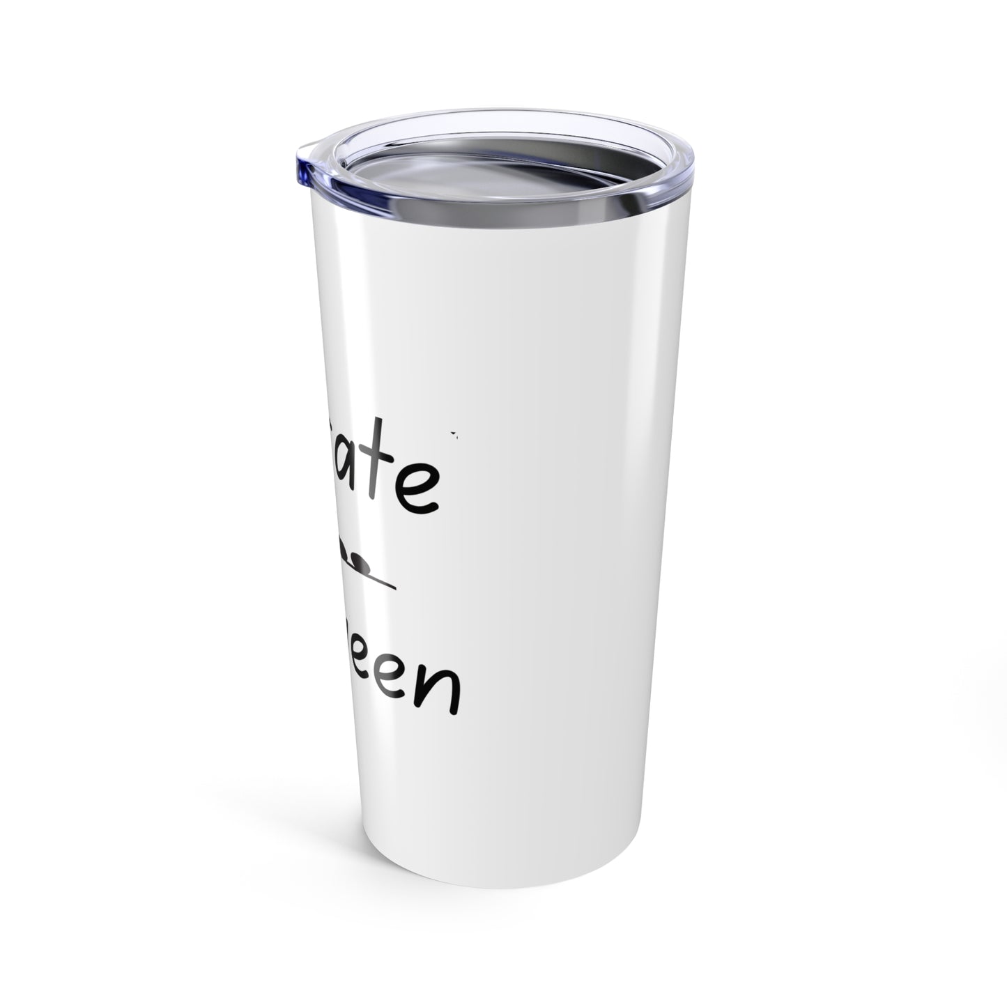Hydrate Between Sips - Insulated Tumbler