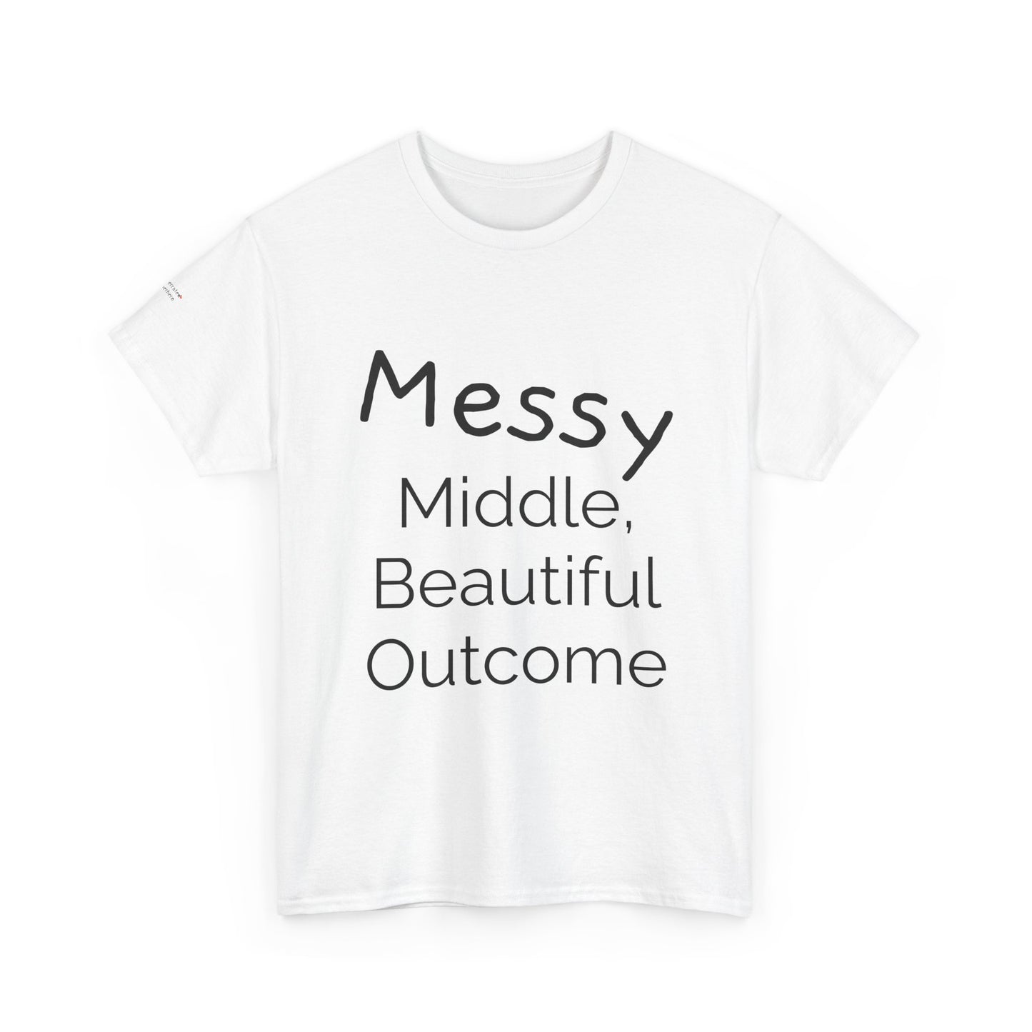 "Messy Middle, Beautiful Outcome" Professional T-Shirt - Safer Steps Recovery & Growth Collection