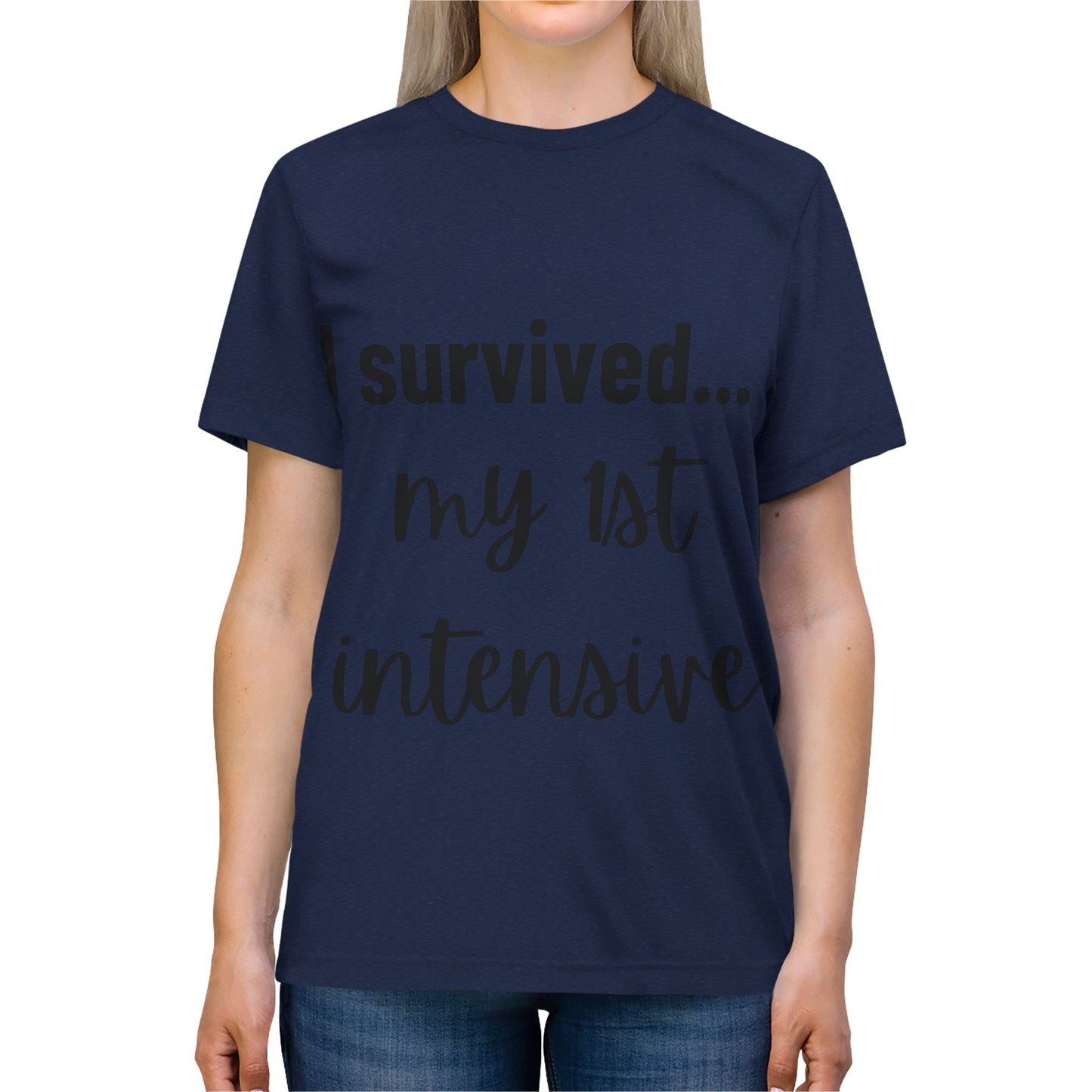 “I Survived… My 1st Intensive” – Unisex Triblend Tee