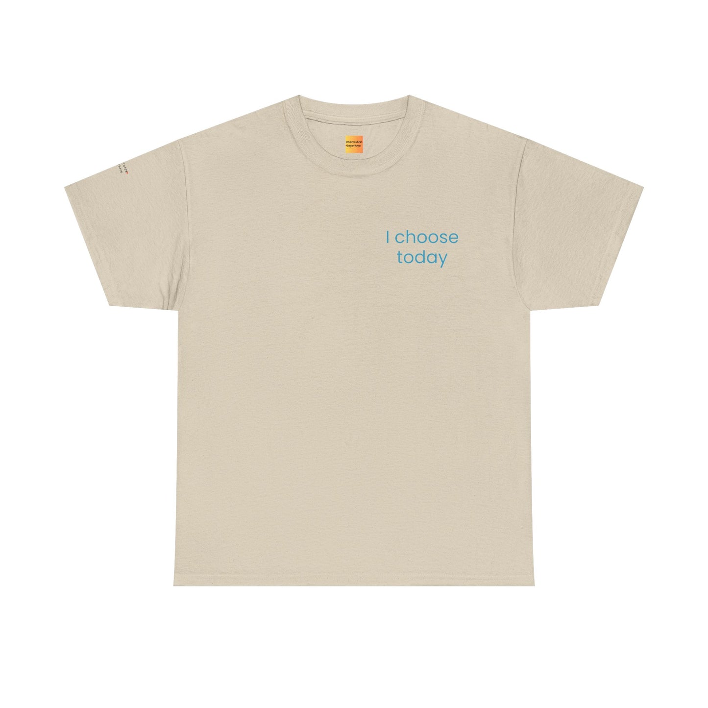 "I Choose Today" Recovery & Growth T-Shirt - First Steps Collection