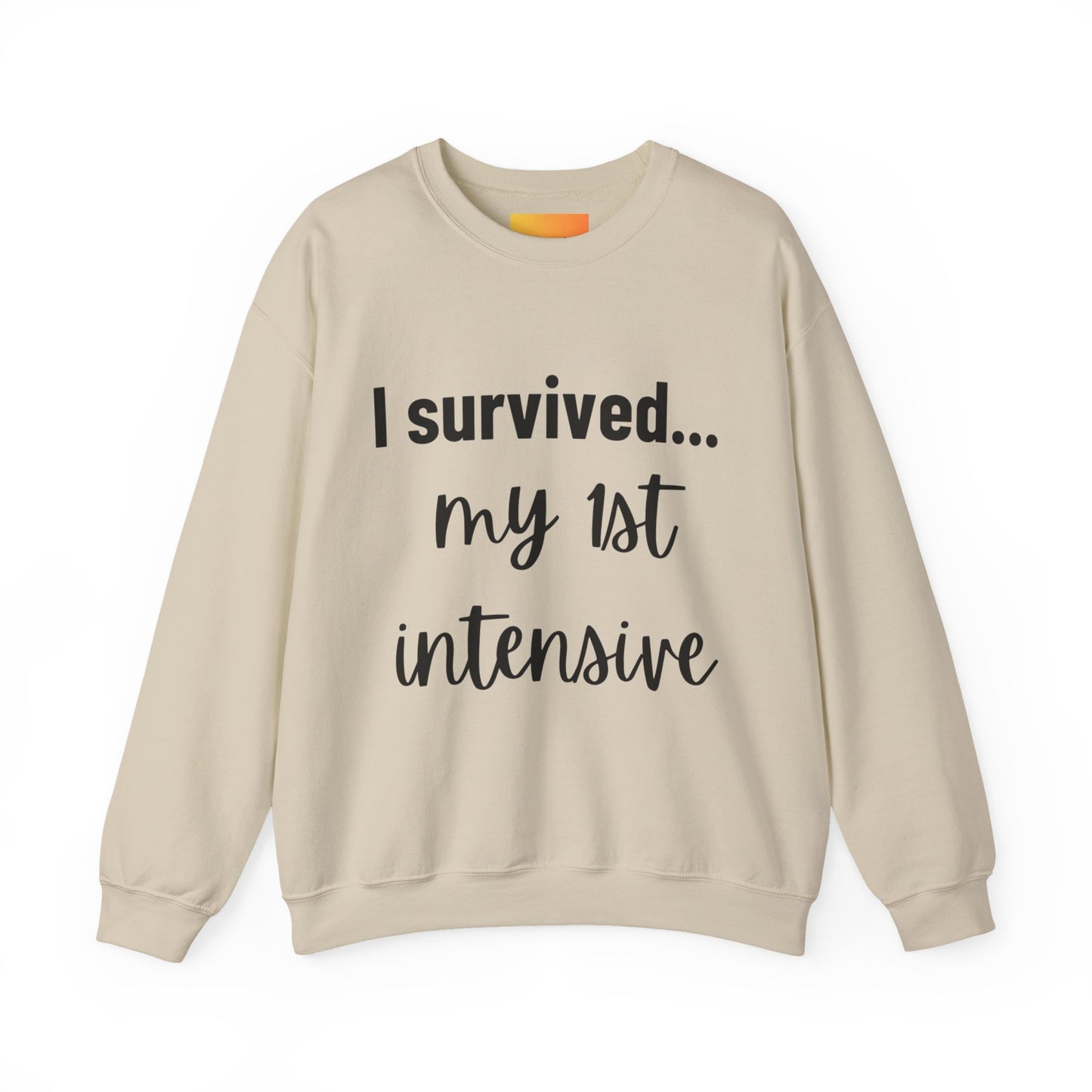 "I Survived My First Intensive" Crewneck – Strength You Can Wear