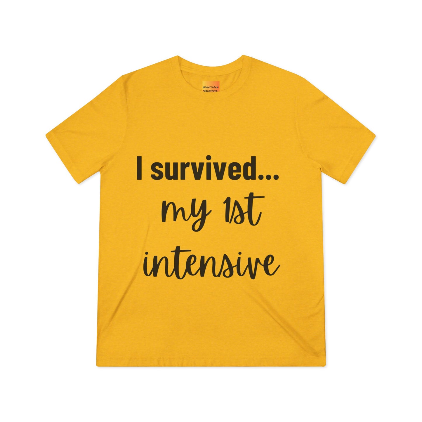 “I Survived… My 1st Intensive” – Unisex Triblend Tee