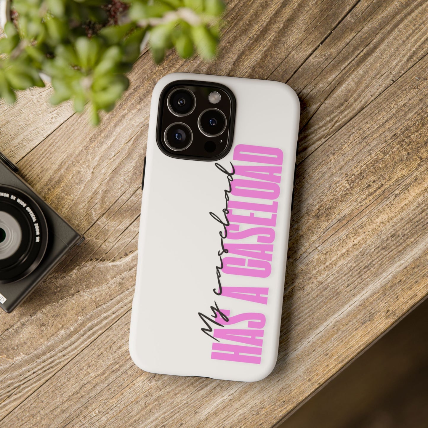 Counselor Phone Case — "My Caseload Has a Caseload" | Pink Tough Case