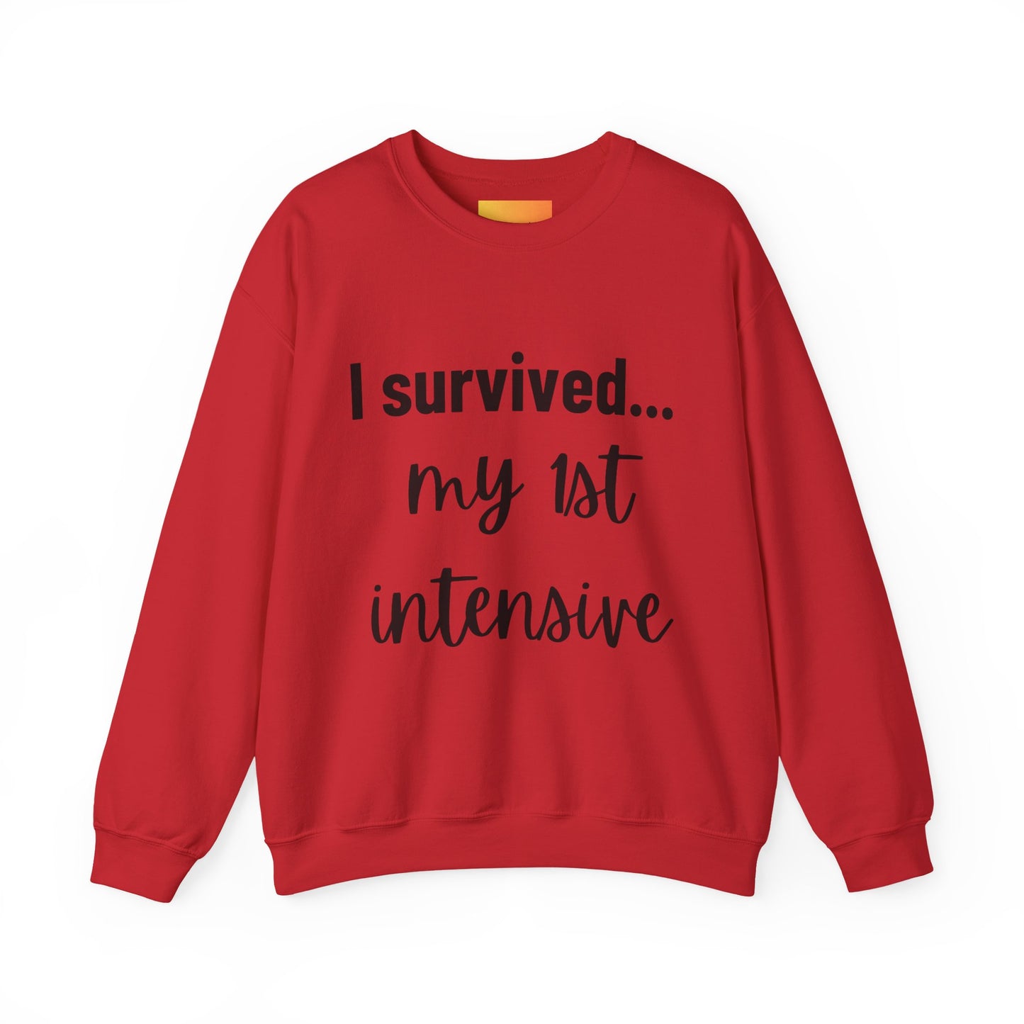 "I Survived My First Intensive" Crewneck – Strength You Can Wear