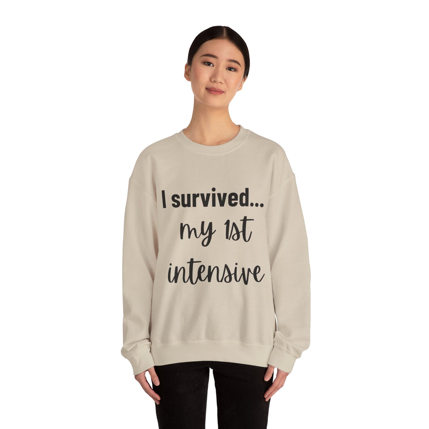 "I Survived My First Intensive" Crewneck – Strength You Can Wear