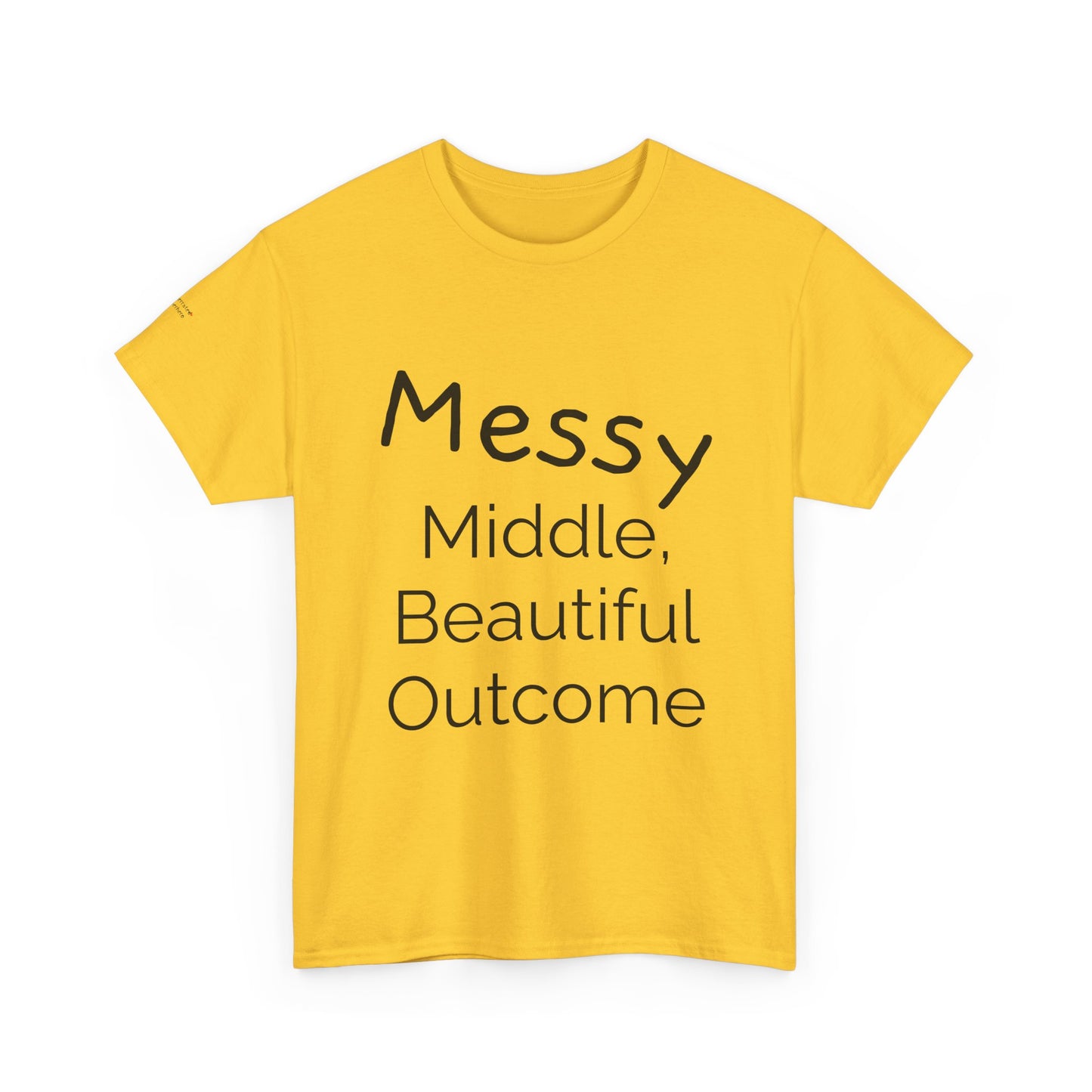 "Messy Middle, Beautiful Outcome" Professional T-Shirt - Safer Steps Recovery & Growth Collection