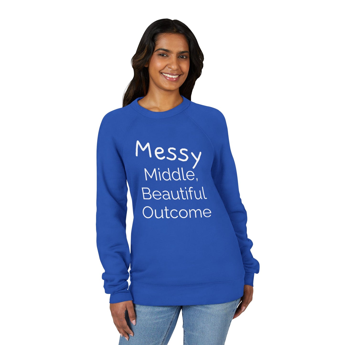 Inspirational Unisex Sweatshirt - "Messy Middle, Beautiful Outcome" | Cozy Gift, Casual Wear, Motivation, Unisex Apparel, Thoughtful Present