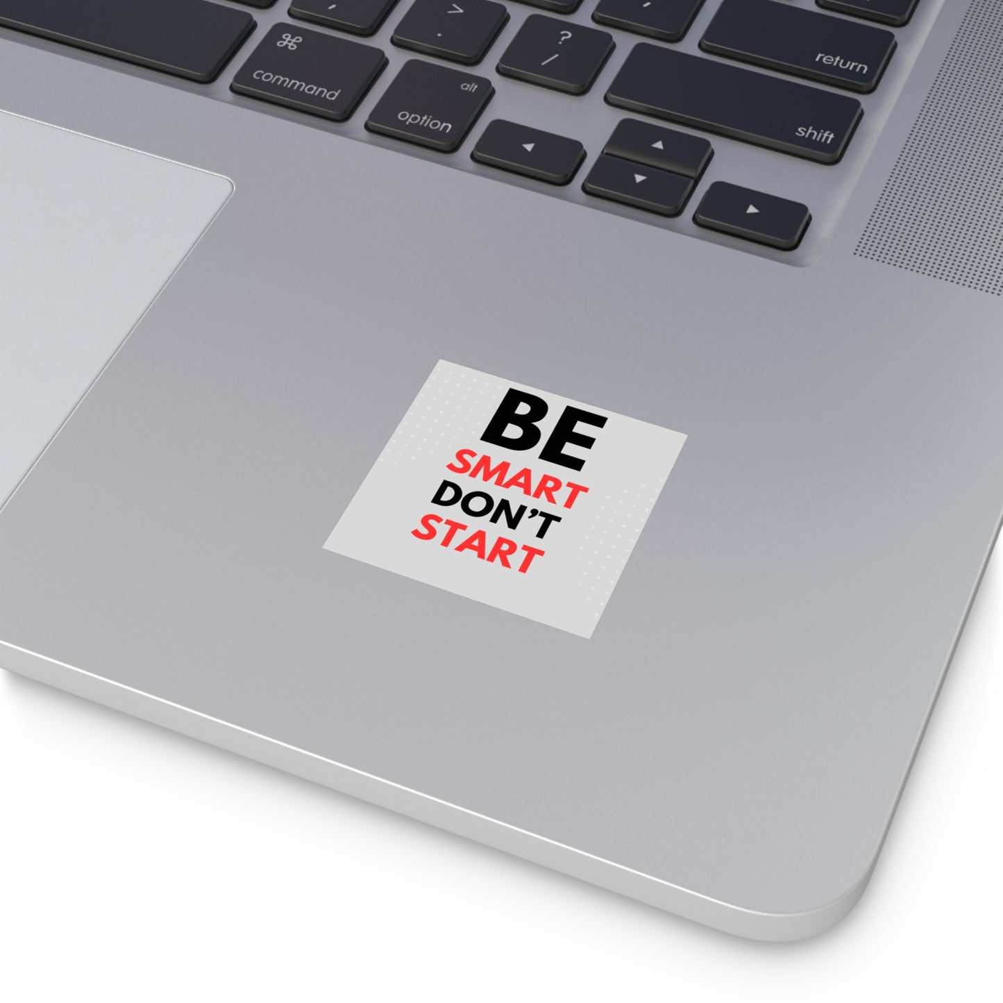 "Be Smart Don't Start" Prevention Stickers - Educational Awareness for Schools & Prevention Programs 2x2