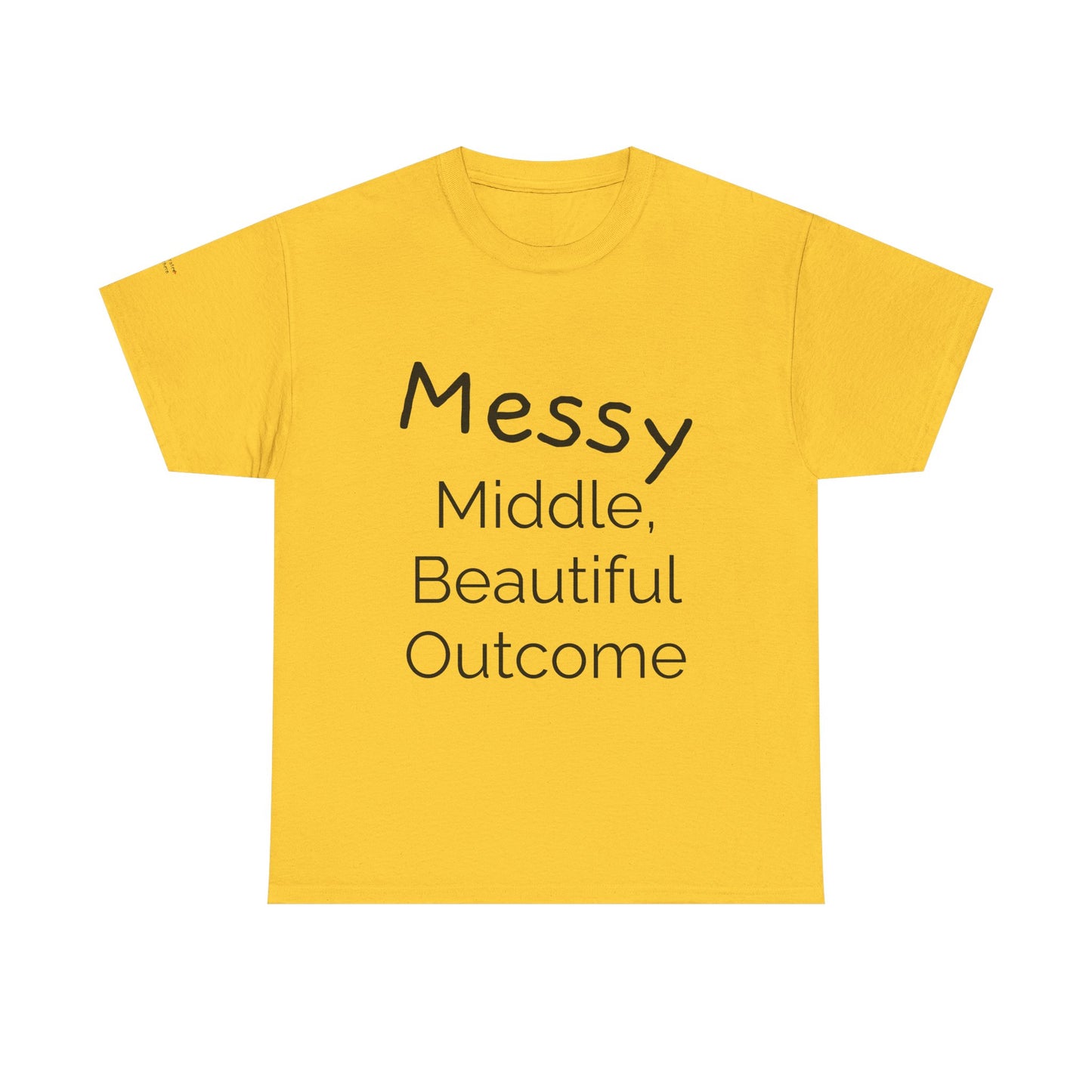 "Messy Middle, Beautiful Outcome" Professional T-Shirt - Safer Steps Recovery & Growth Collection