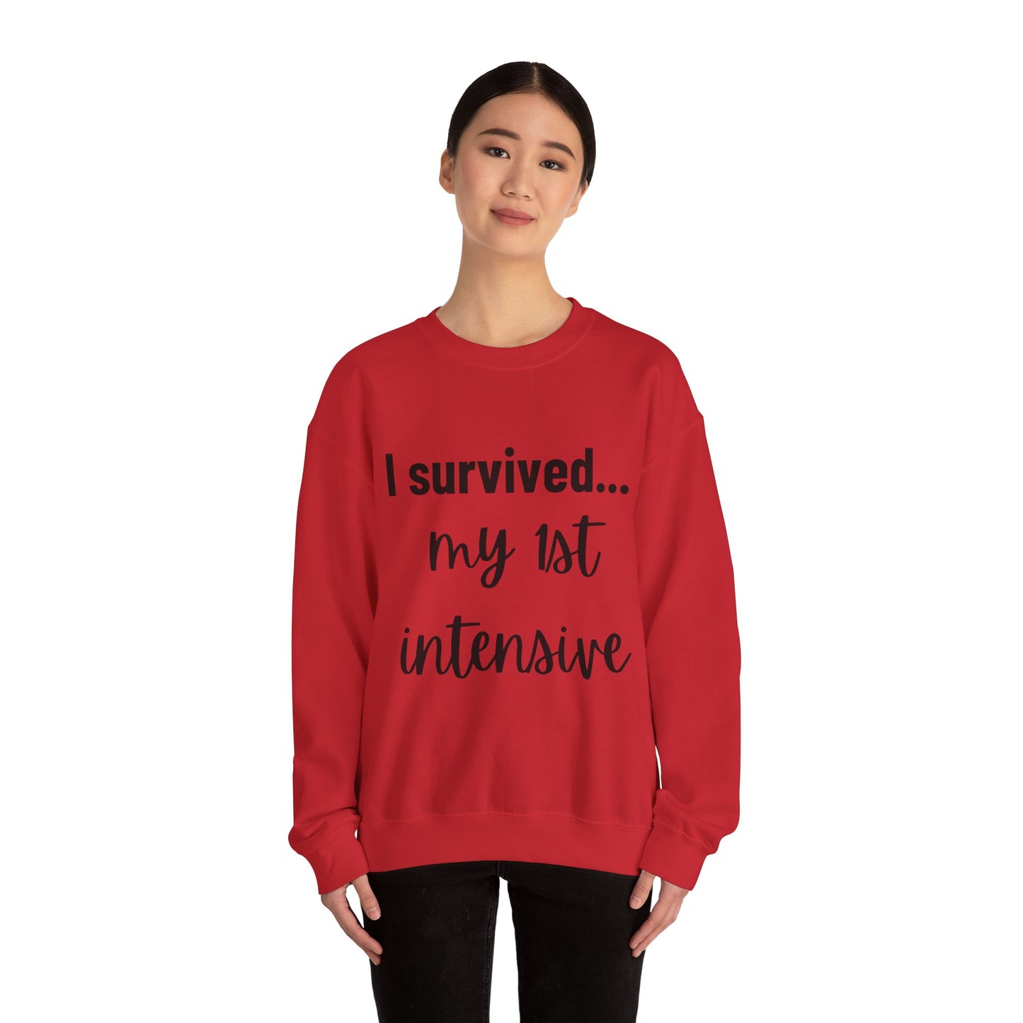 "I Survived My First Intensive" Crewneck – Strength You Can Wear