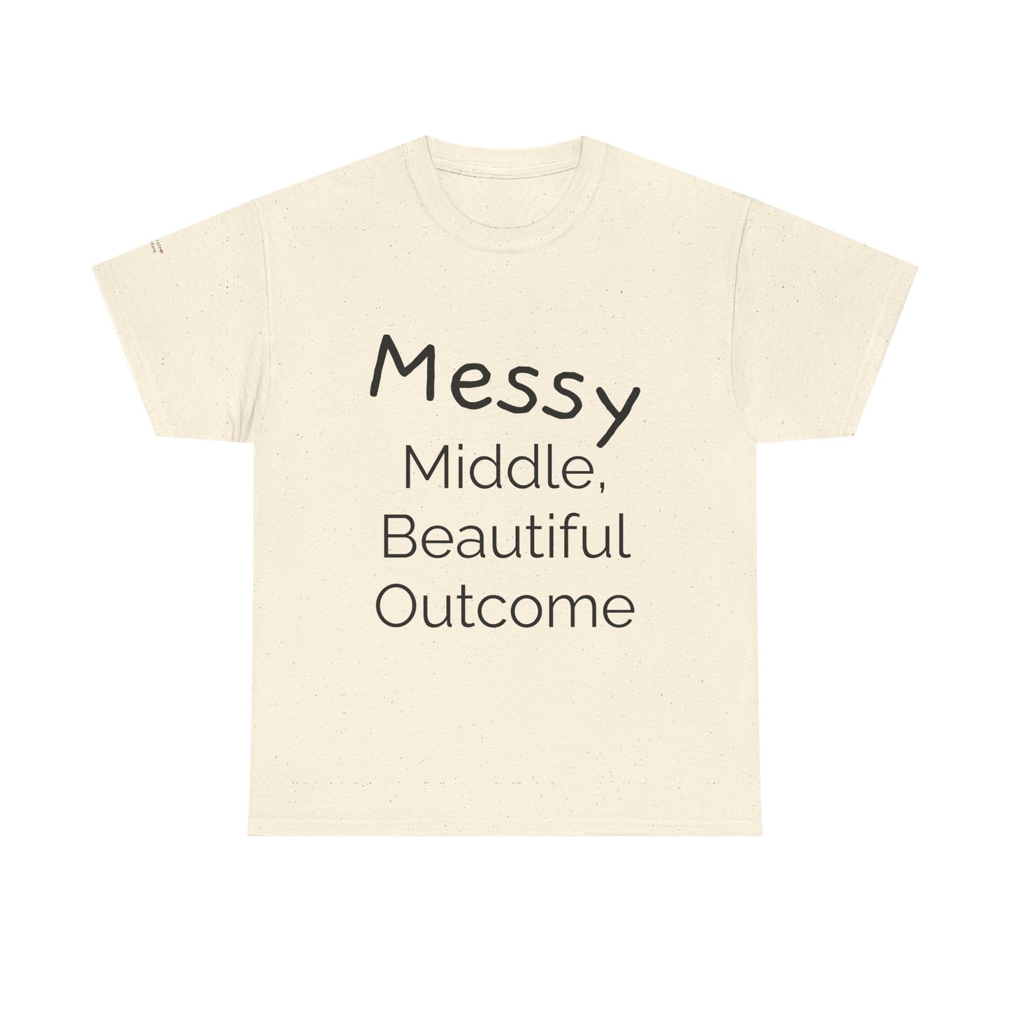 "Messy Middle, Beautiful Outcome" Professional T-Shirt - Safer Steps Recovery & Growth Collection