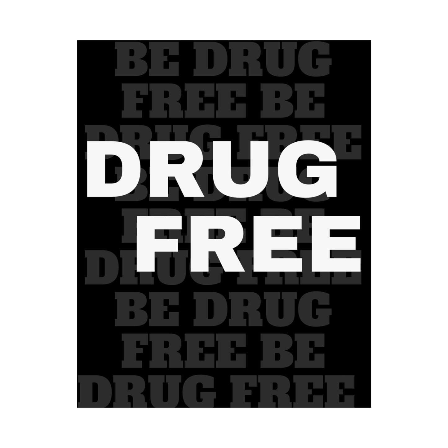 "Drug Free" Prevention Poster - Educational Awareness for Schools & Prevention Programs 8x10