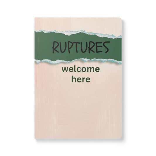 Rupture + Repair Process Journal - Ruptures Welcome Here (Softcover)