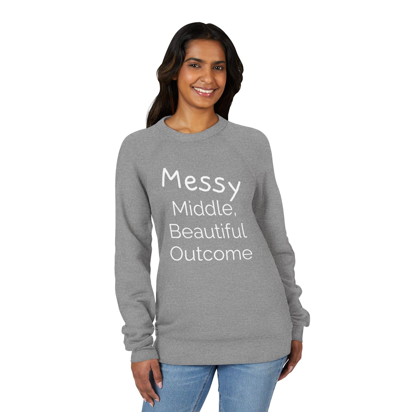 Inspirational Unisex Sweatshirt - "Messy Middle, Beautiful Outcome" | Cozy Gift, Casual Wear, Motivation, Unisex Apparel, Thoughtful Present
