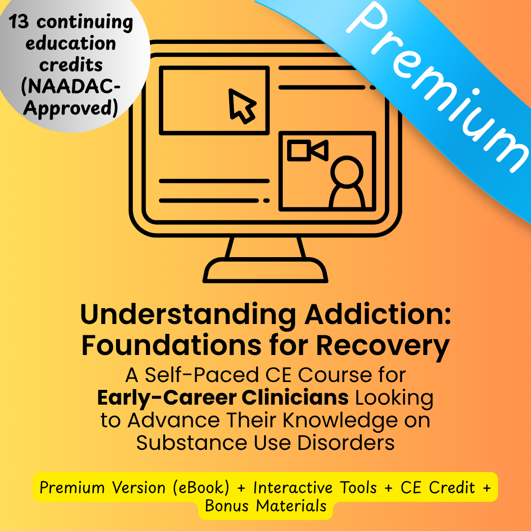 CE Course (13 Hours)- The Truth Behind the Struggle: A Comprehensive Guide to Understanding Addiction (Early Career-Premium)