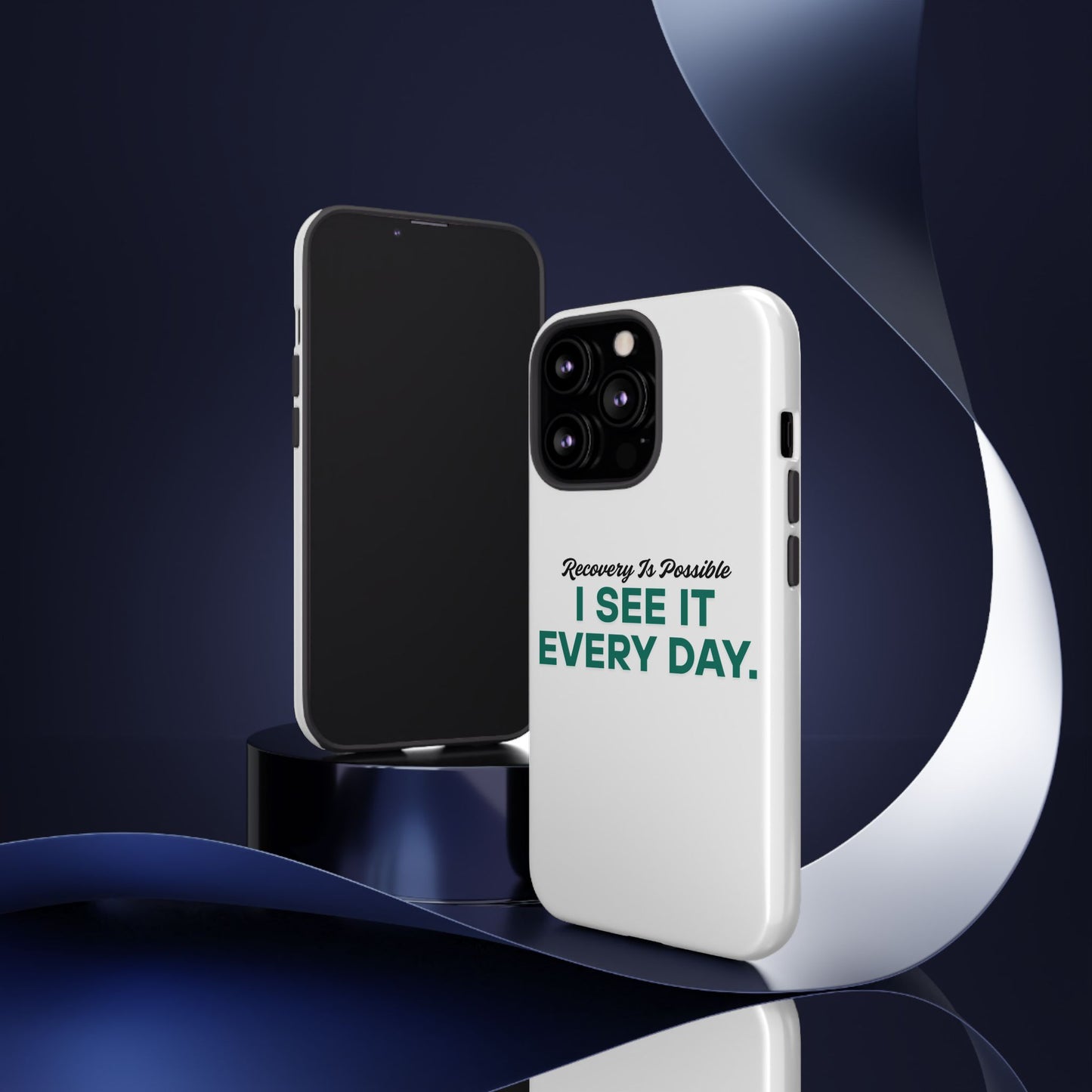 Recovery Affirmation Phone Case — "I See It Every Day" | Tough Case