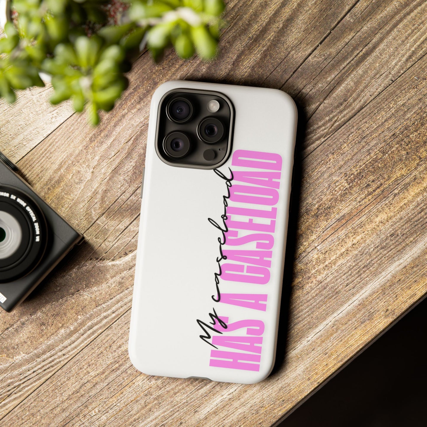 Counselor Phone Case — "My Caseload Has a Caseload" | Pink Tough Case