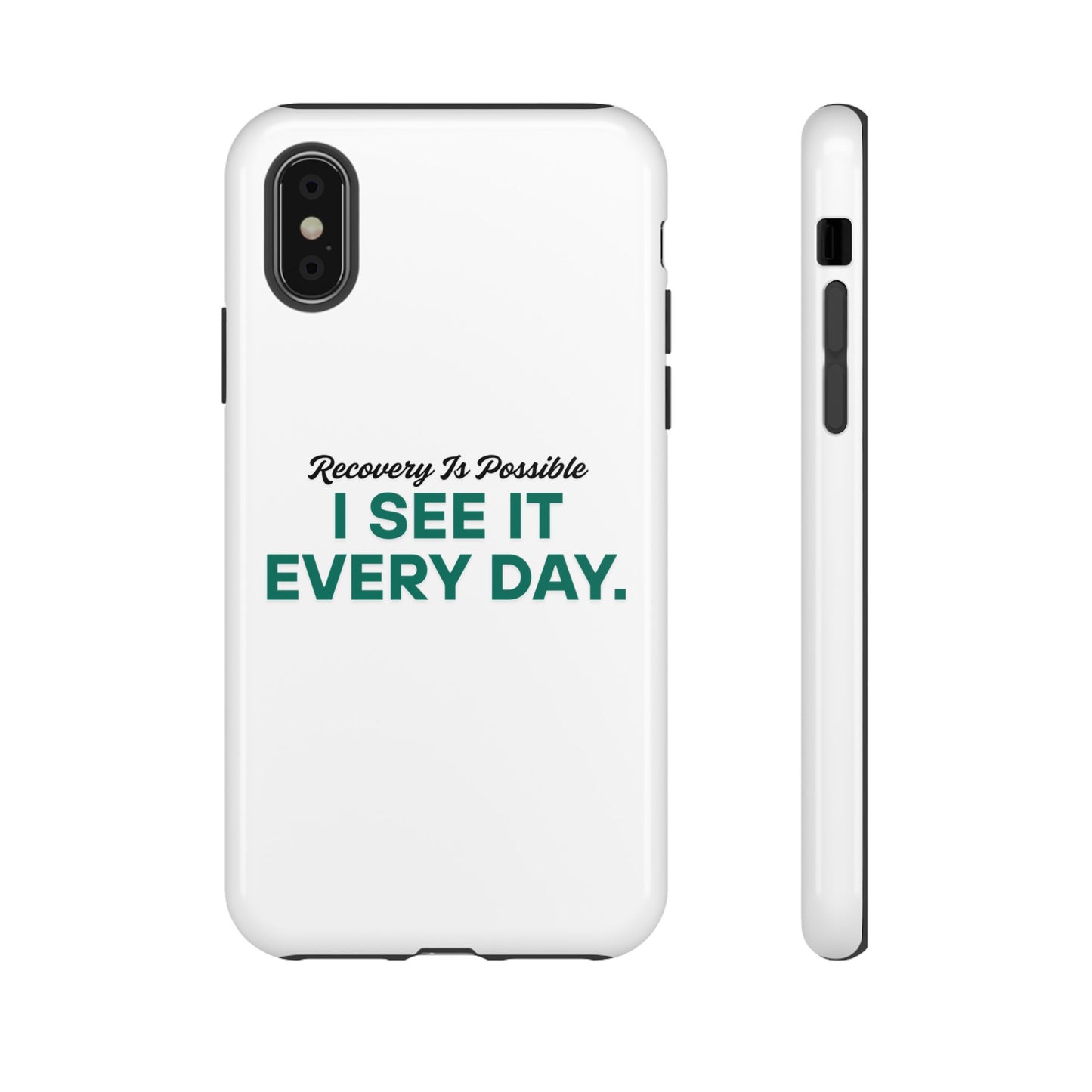 Recovery Affirmation Phone Case — "I See It Every Day" | Tough Case