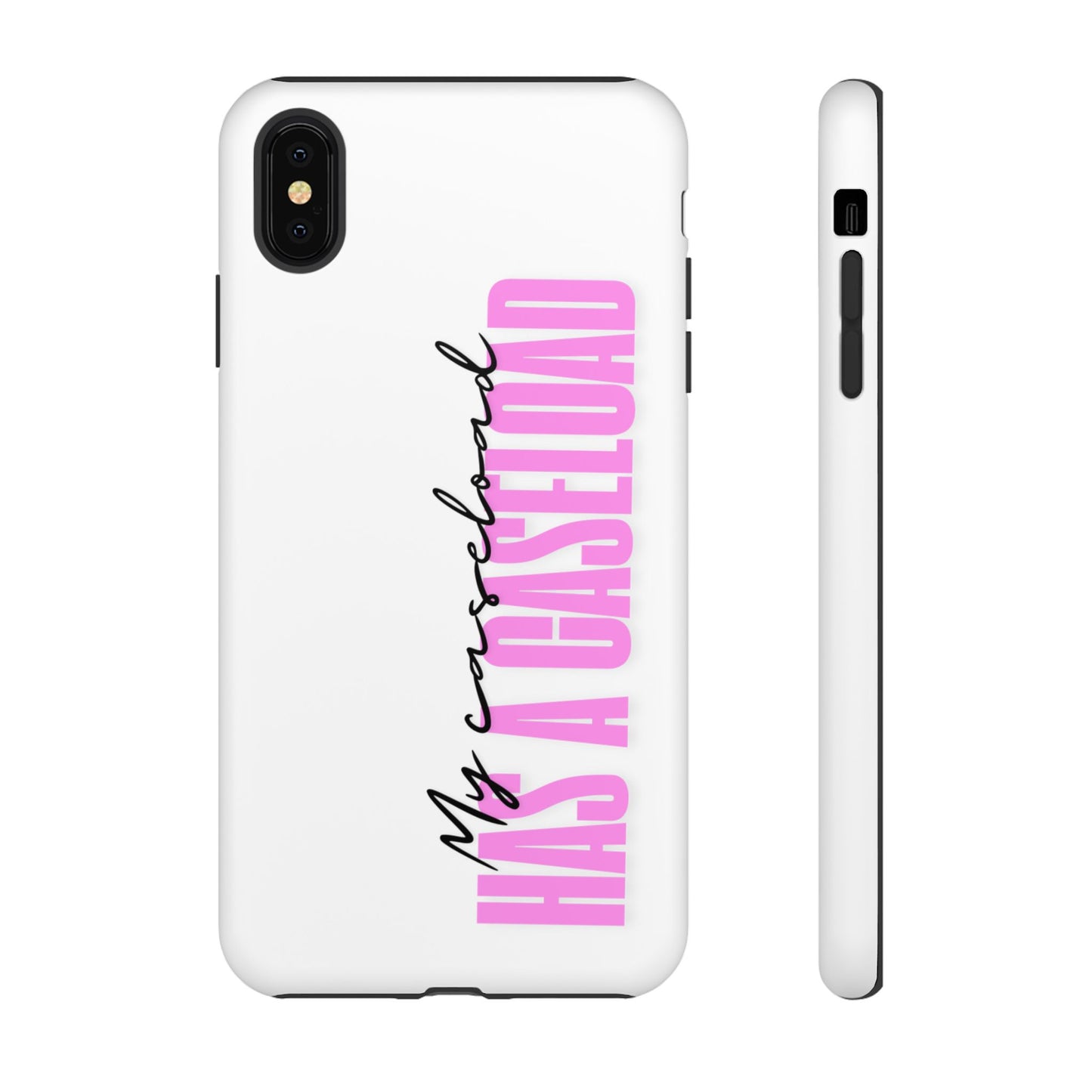 Counselor Phone Case — "My Caseload Has a Caseload" | Pink Tough Case