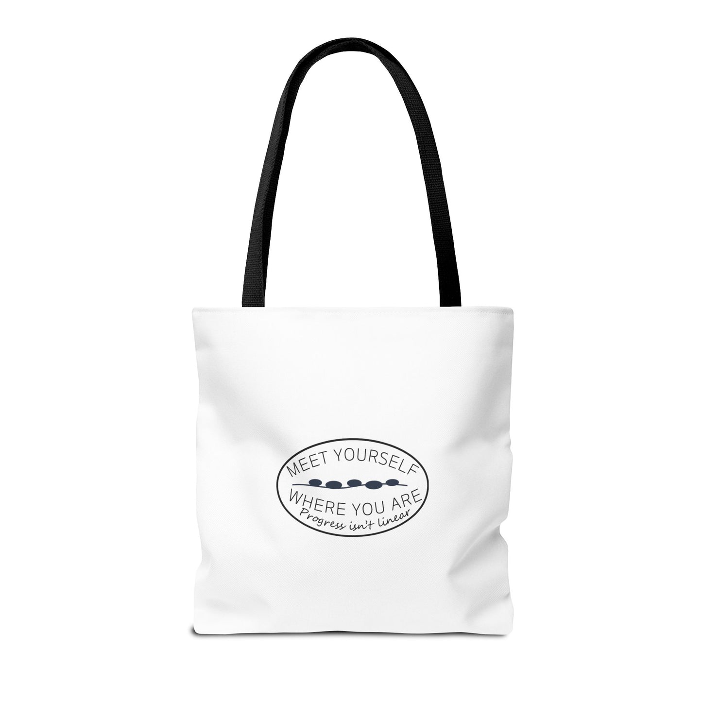 Meet Yourself Where You Are - Canvas Tote Bag