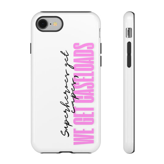 Counselor Phone Case — "Superheroes Get Capes, We Get Caseloads" (Pink Vertical Tough Case)