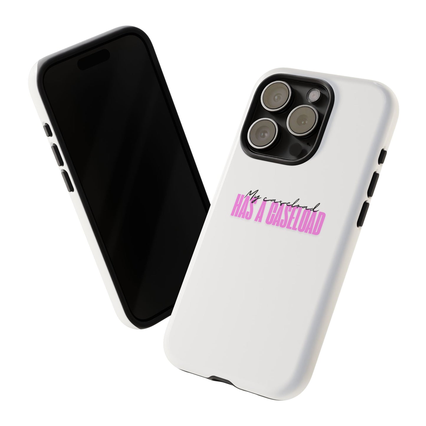 Counselor Phone Case — "My Caseload Has a Caseload" | Pink Horizontal Tough Case