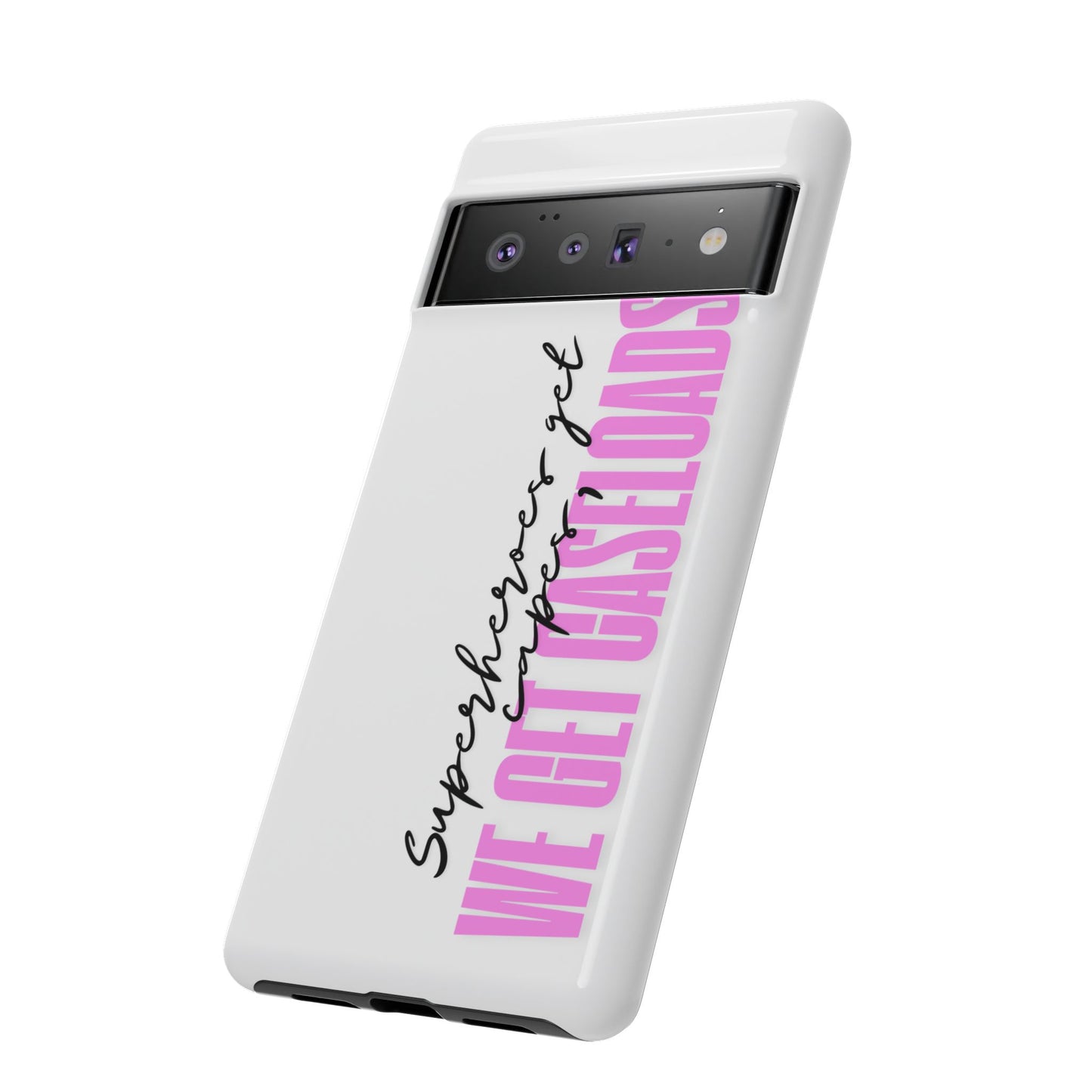 Counselor Phone Case — "Superheroes Get Capes, We Get Caseloads" (Pink Vertical Tough Case)