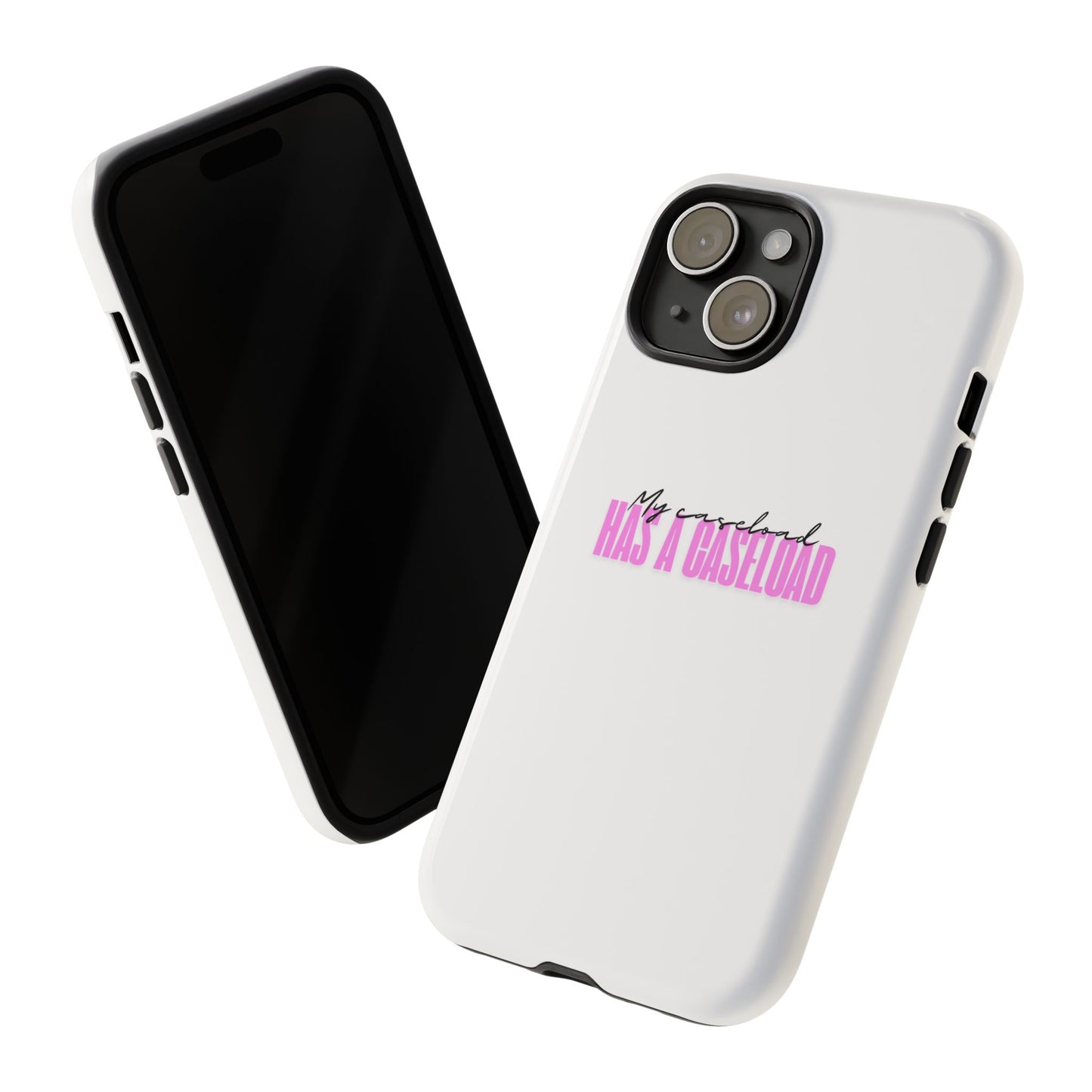 Counselor Phone Case — "My Caseload Has a Caseload" | Pink Horizontal Tough Case
