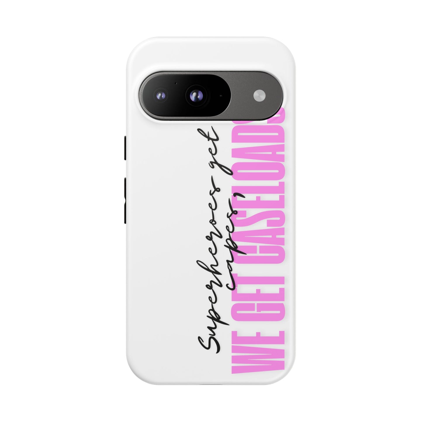Counselor Phone Case — "Superheroes Get Capes, We Get Caseloads" (Pink Vertical Tough Case)