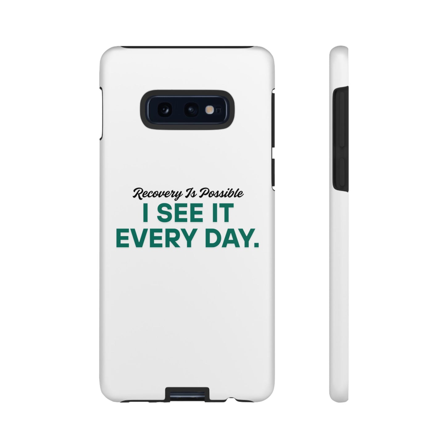 Recovery Affirmation Phone Case — "I See It Every Day" | Tough Case