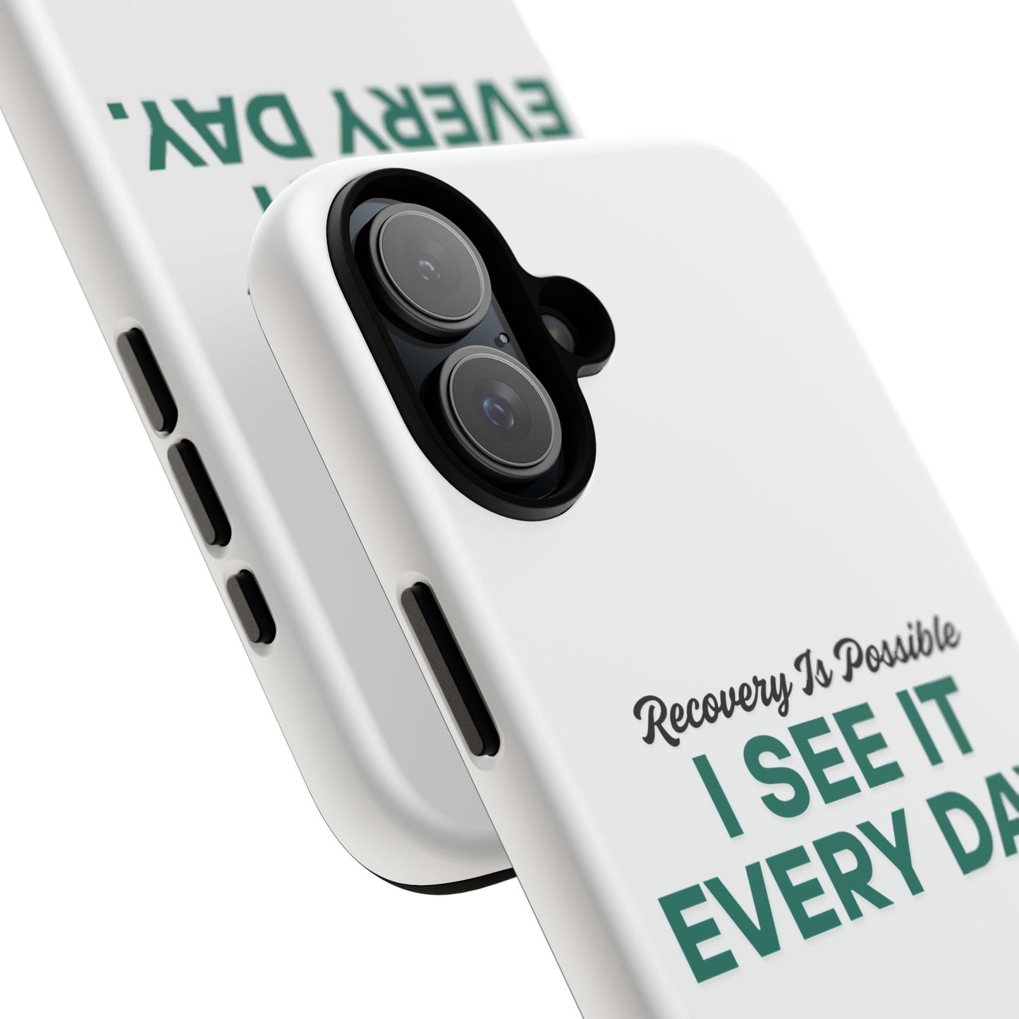 Recovery Affirmation Phone Case — "I See It Every Day" | Tough Case
