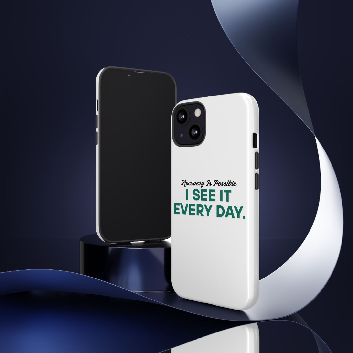 Recovery Affirmation Phone Case — "I See It Every Day" | Tough Case