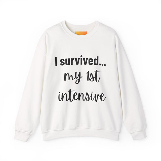 "I Survived My First Intensive" Crewneck – Strength You Can Wear