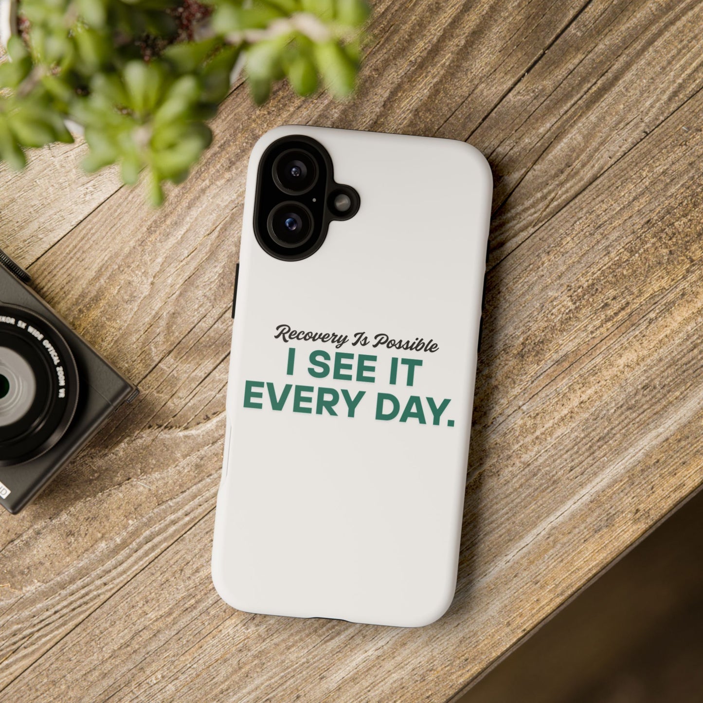 Recovery Affirmation Phone Case — "I See It Every Day" | Tough Case