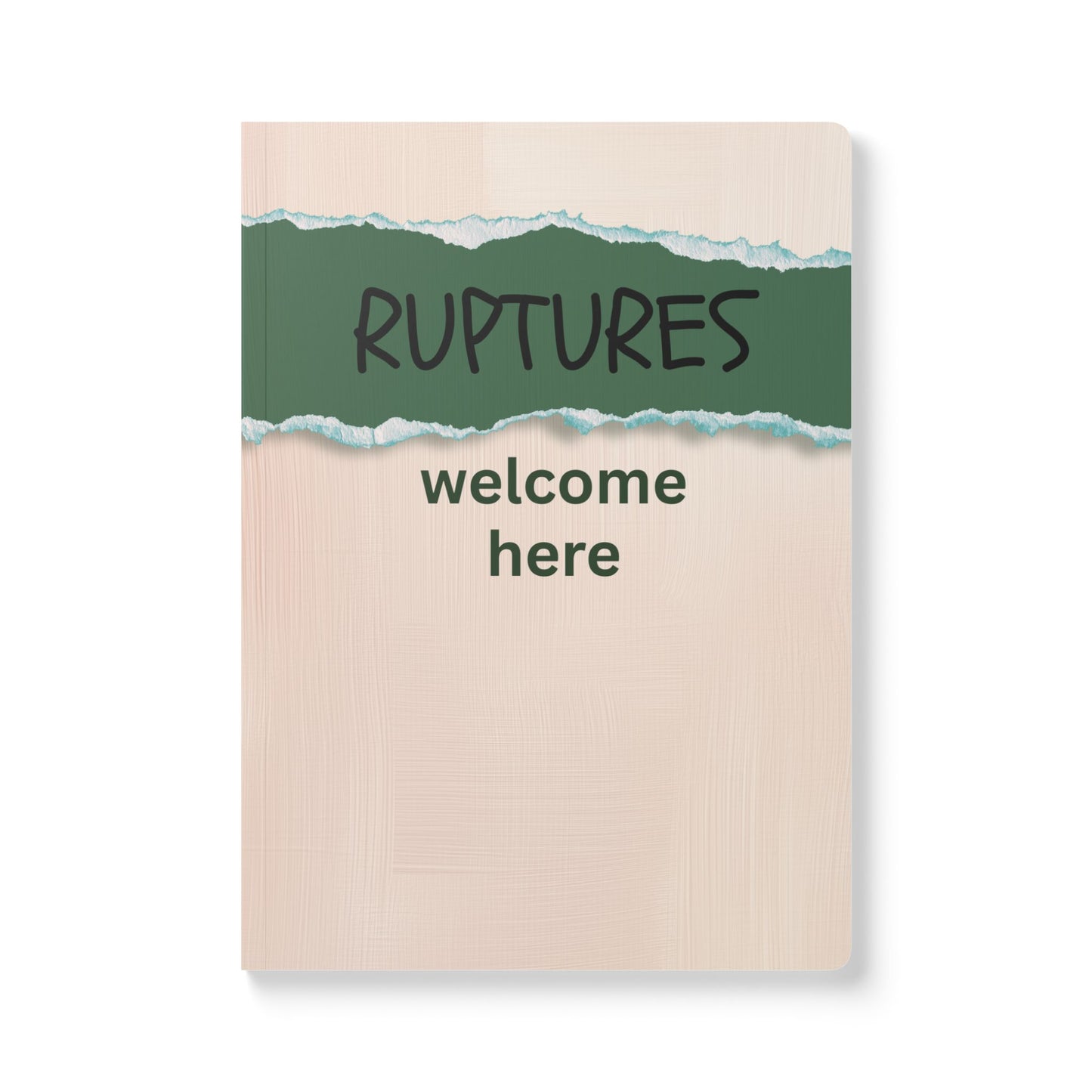 Rupture + Repair Process Journal - Ruptures Welcome Here (Softcover)