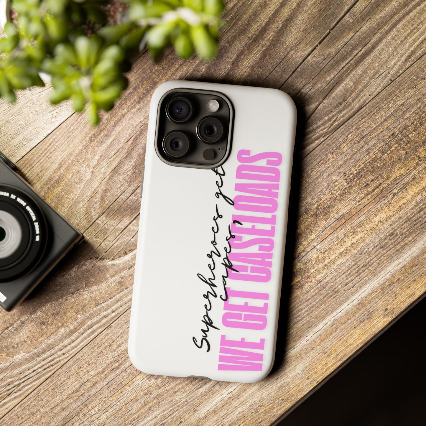 Counselor Phone Case — "Superheroes Get Capes, We Get Caseloads" (Pink Vertical Tough Case)
