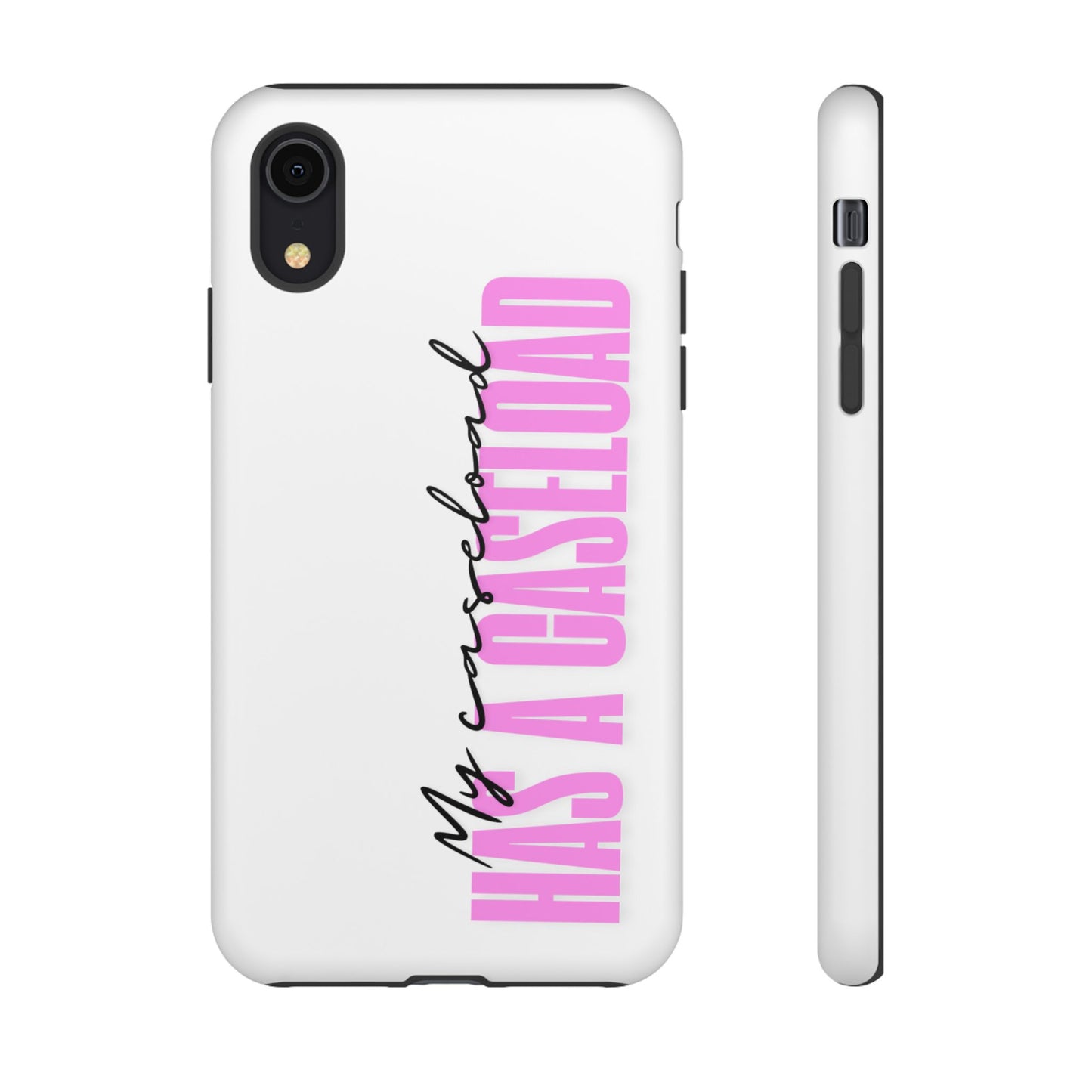 Counselor Phone Case — "My Caseload Has a Caseload" | Pink Tough Case