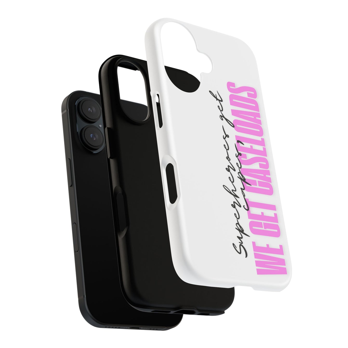 Counselor Phone Case — "Superheroes Get Capes, We Get Caseloads" (Pink Vertical Tough Case)