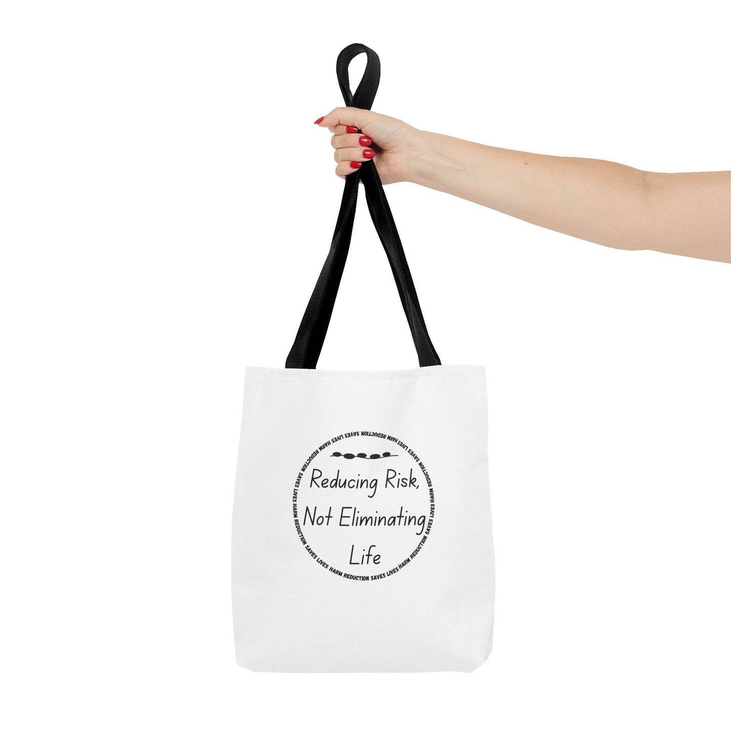 Reducing Risk, Not Eliminating Life - Canvas Tote Bag