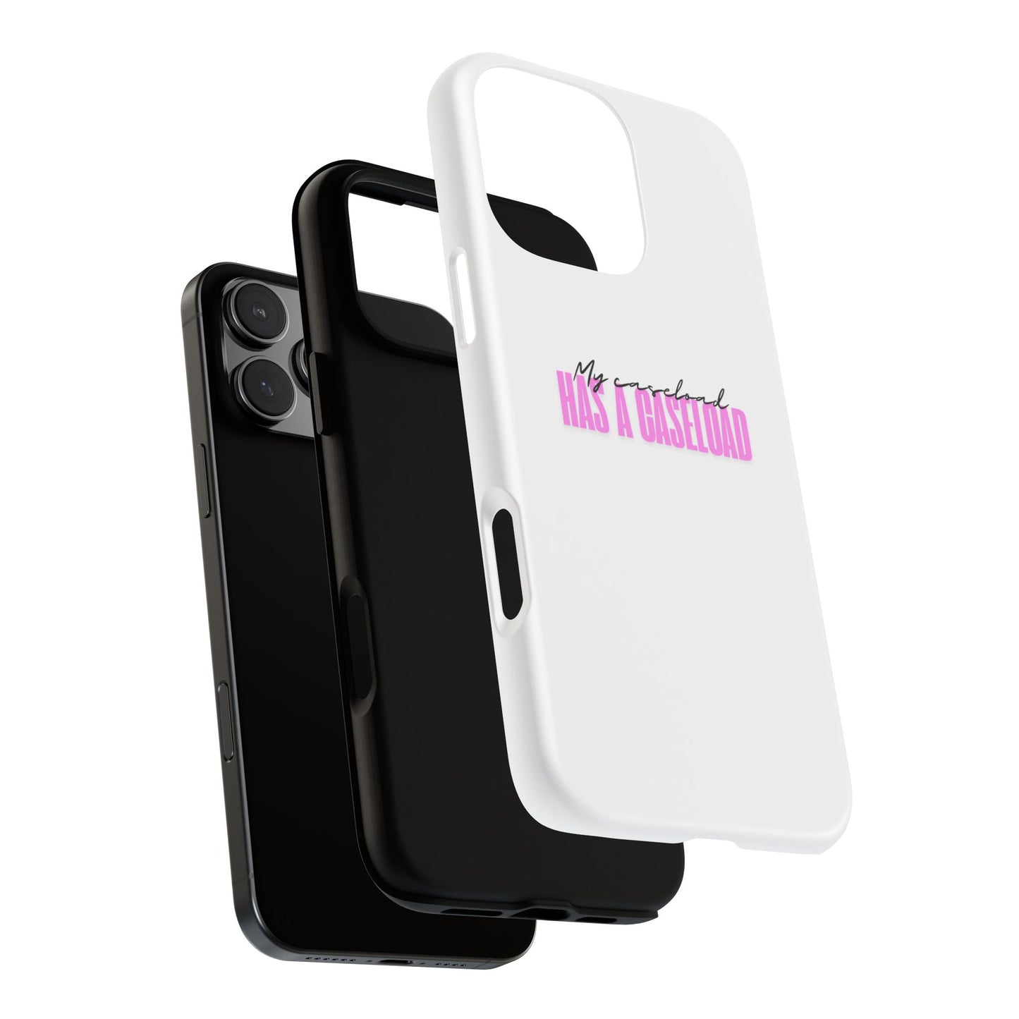 Counselor Phone Case — "My Caseload Has a Caseload" | Pink Horizontal Tough Case