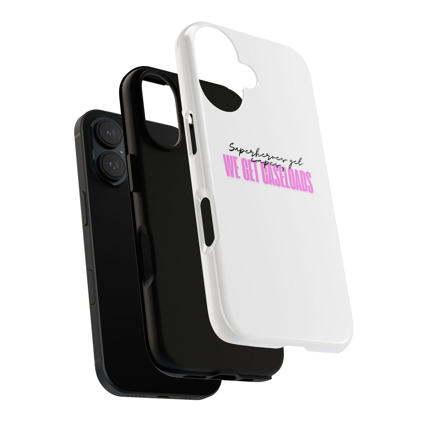 Counselor Phone Case — "Superheroes Get Capes, We Get Caseloads" (Pink Tough Case)