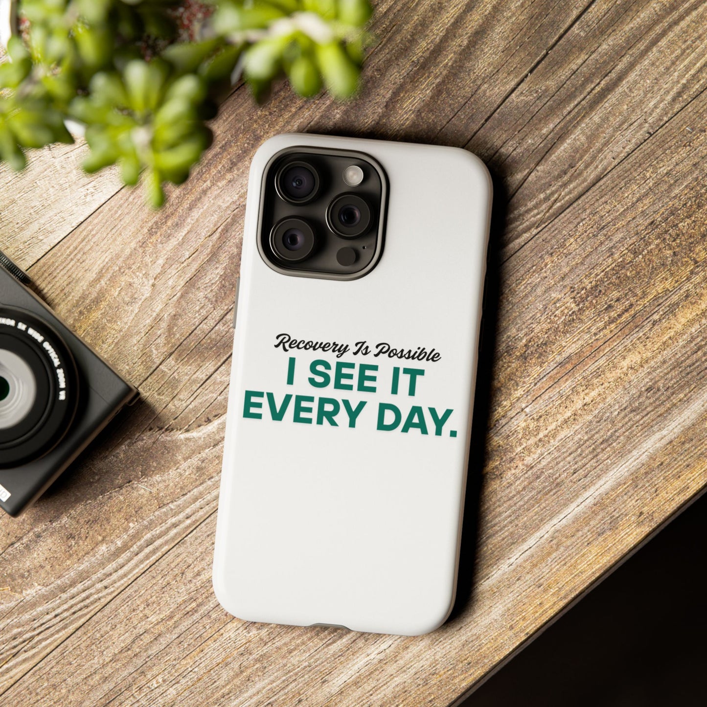 Recovery Affirmation Phone Case — "I See It Every Day" | Tough Case