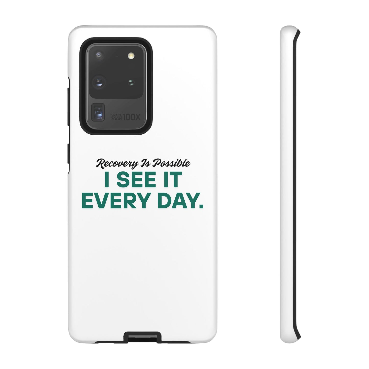Recovery Affirmation Phone Case — "I See It Every Day" | Tough Case
