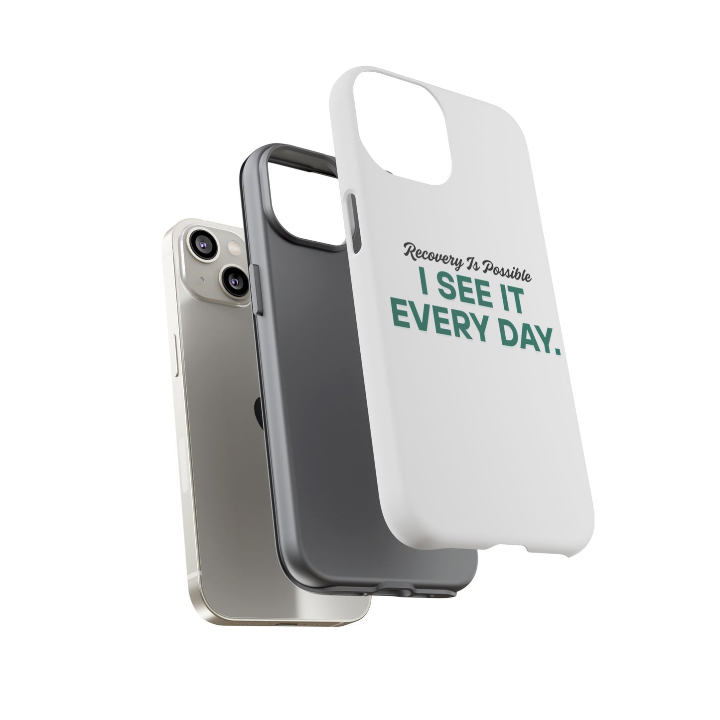 Recovery Affirmation Phone Case — "I See It Every Day" | Tough Case