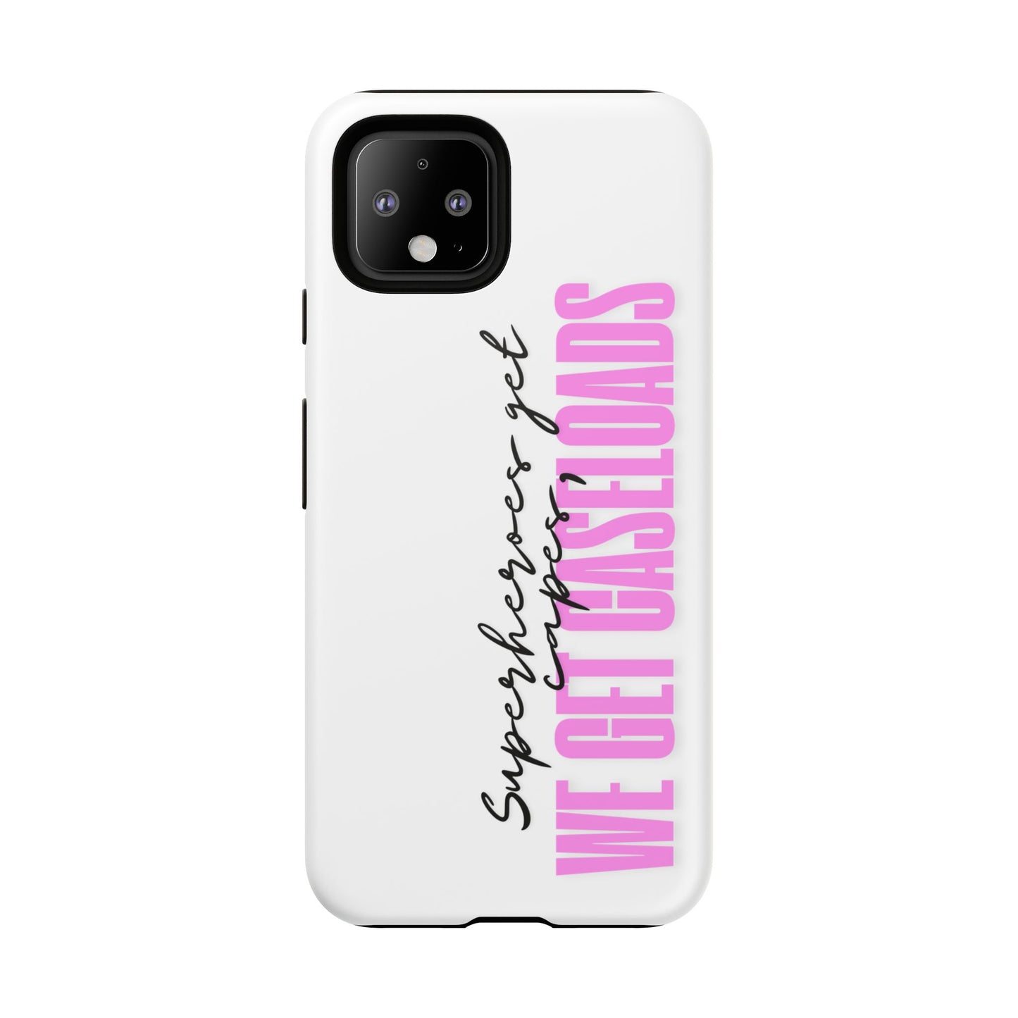 Counselor Phone Case — "Superheroes Get Capes, We Get Caseloads" (Pink Vertical Tough Case)