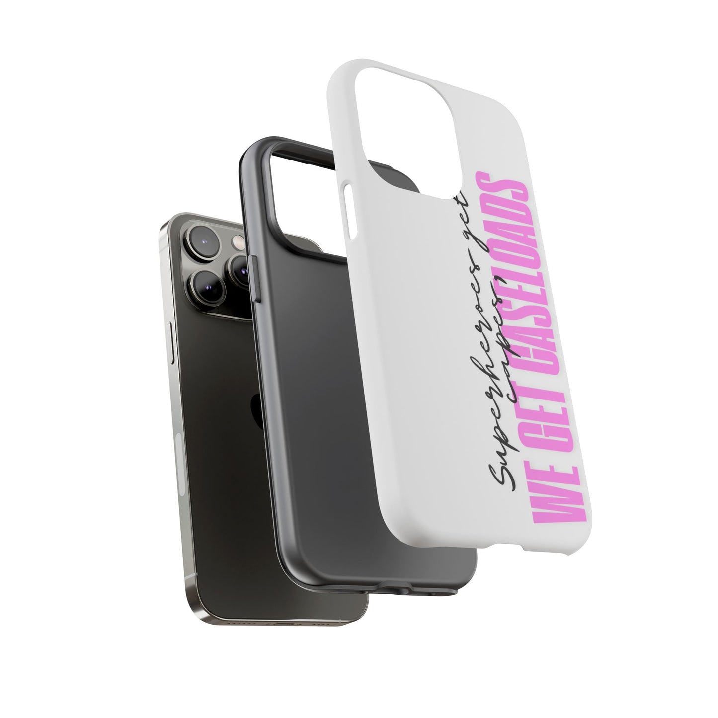 Counselor Phone Case — "Superheroes Get Capes, We Get Caseloads" (Pink Vertical Tough Case)