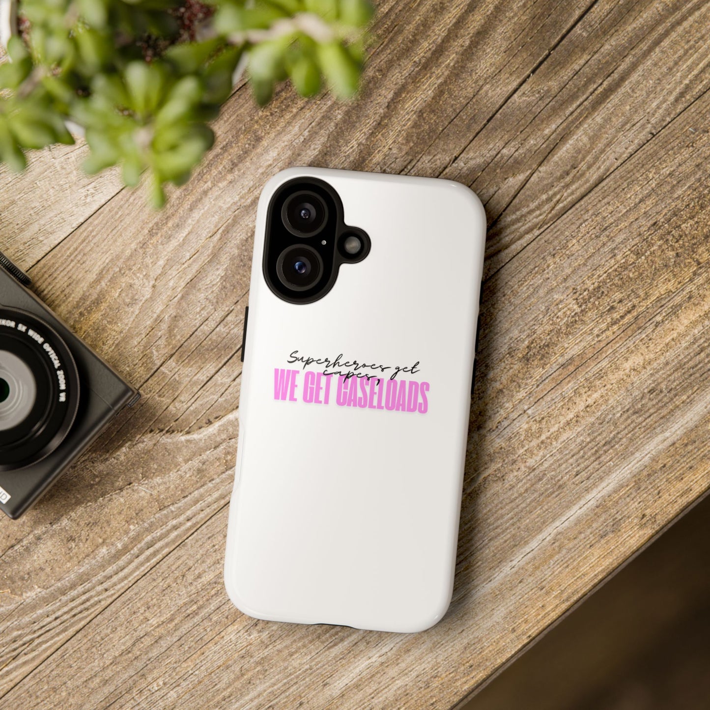 Counselor Phone Case — "Superheroes Get Capes, We Get Caseloads" (Pink Tough Case)