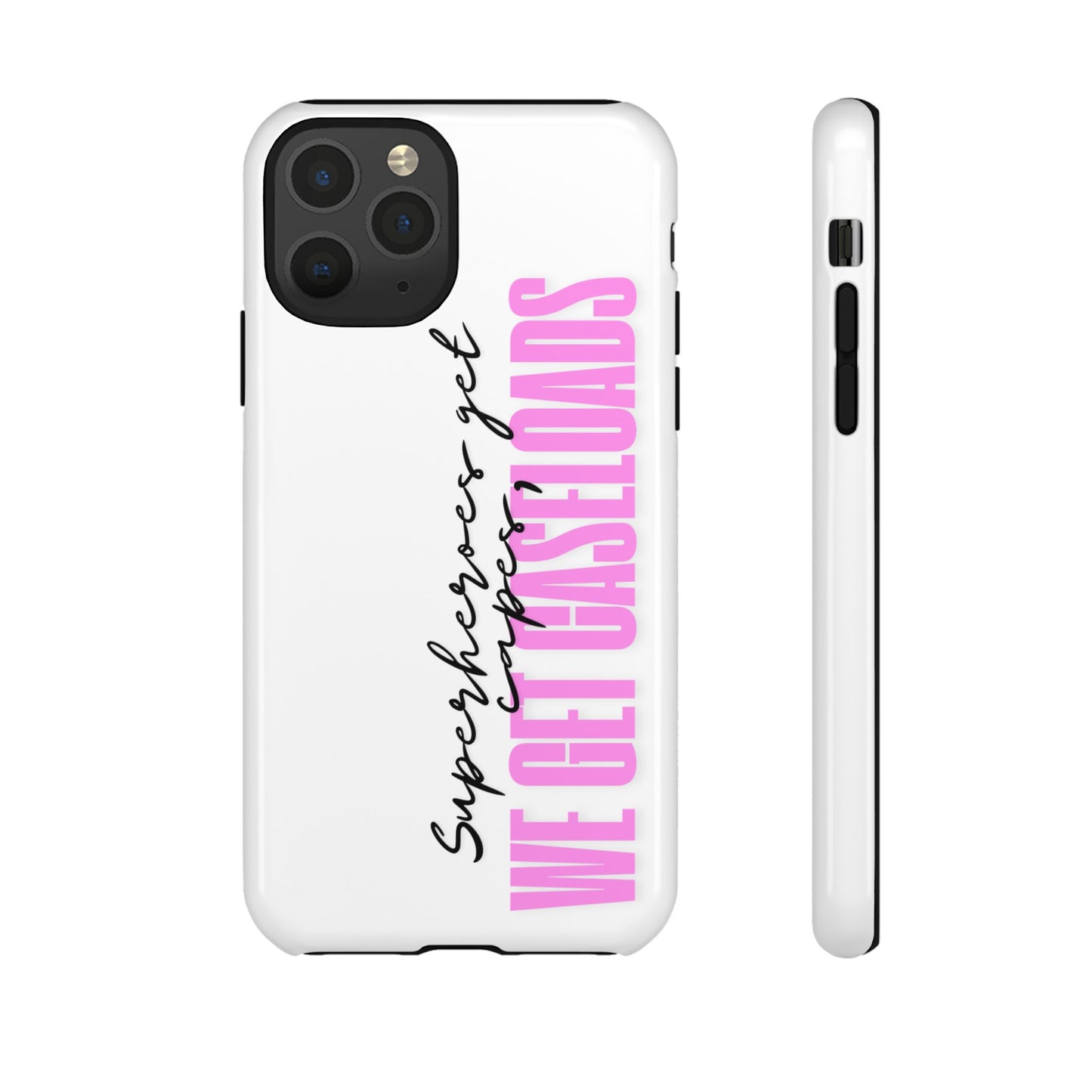 Counselor Phone Case — "Superheroes Get Capes, We Get Caseloads" (Pink Vertical Tough Case)