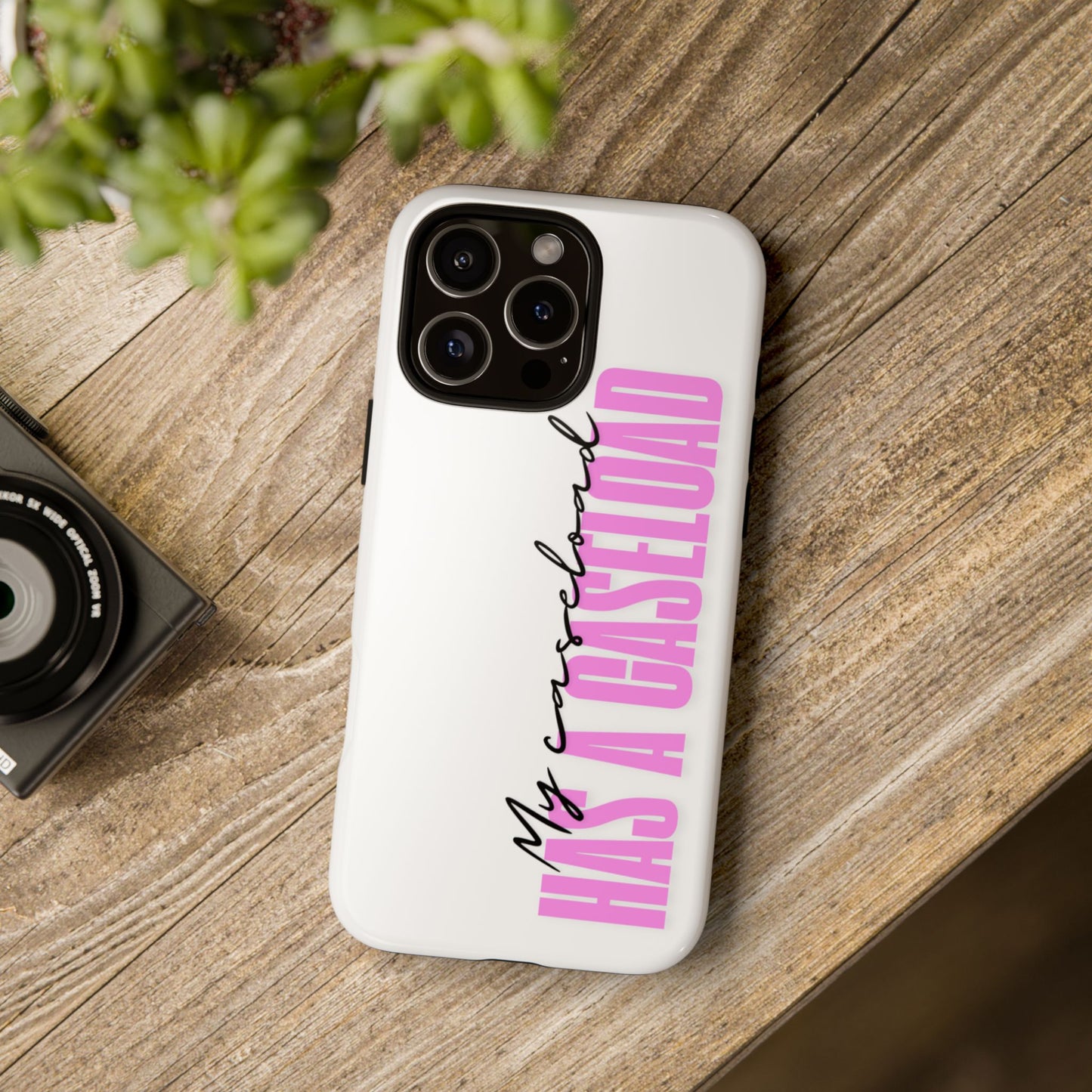 Counselor Phone Case — "My Caseload Has a Caseload" | Pink Tough Case